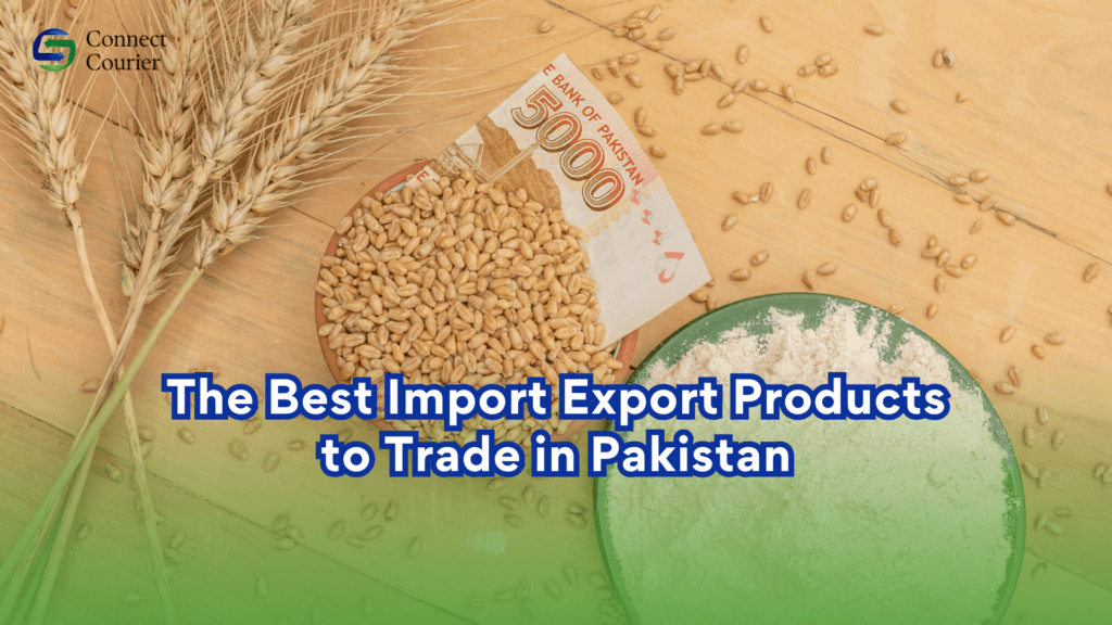 the best import export products to trade in pakistan