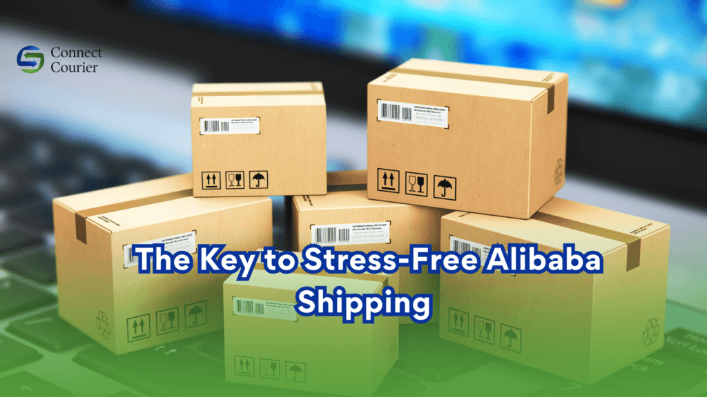 The Key to Stress-Free Alibaba Shipping